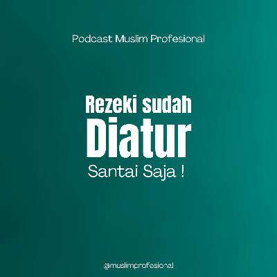 Rezeki Sudah diatur, Santuy