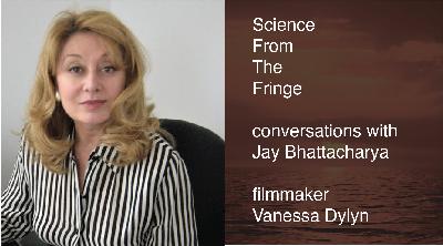 Conversations with Jay Bhattacharya: Vanessa Dylyn (filmmaker) Conversations with Jay Bhattacharya: Vanessa Dylyn (filmmaker)