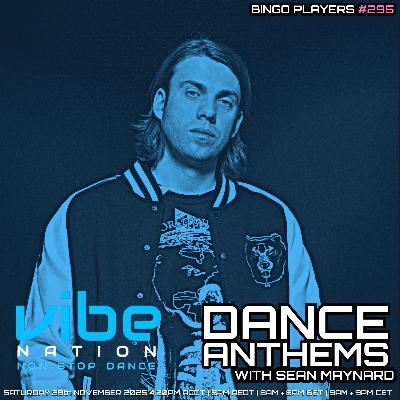 Dance Anthems 295 - [Bingo Players Guest Mix] - 29th November 2025