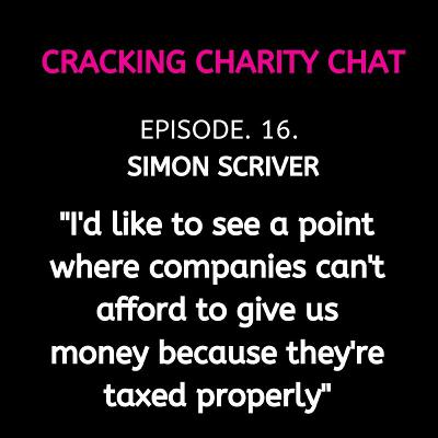 Cracking Charity Chat. Ep. 16. Simon Scriver, Change Fundraising