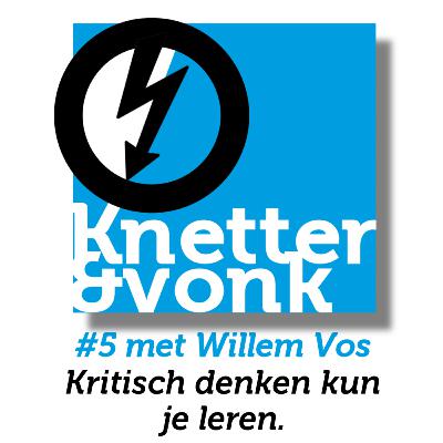 #5 Knetter & Vonk over de noodzaak van kritisch denken in onderwijs én zorg. Met Willem Vos.