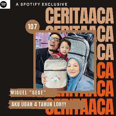 Eps 107. Miguel "Gege" - Cita Cita Gege di Umur 4 Tahun!