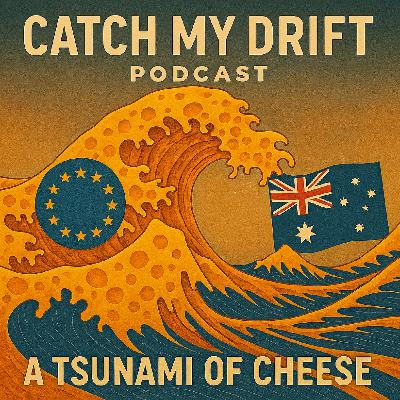 #69 - A Tsunami of Cheese #69 - A Tsunami of Cheese