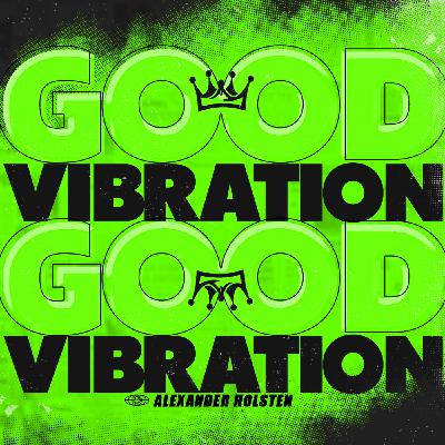 Alexander-Holsten-Good-Vibration