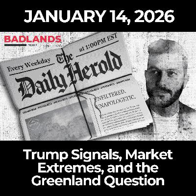 The Daily Herold: 1/14/26 - Trump Signals, Market Extremes, and the Greenland Question