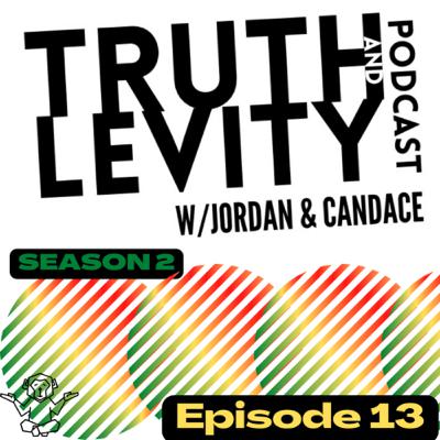 Truth and Levity w/Jordan & Candace Season 2 Episode 13 Let’s Get Ready to Rumble (and Heal)