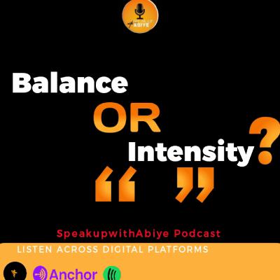 Balance or Intensity