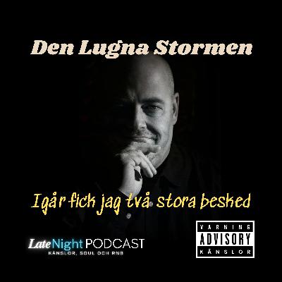 #028: Igår fick jag två stora besked #028: Igår fick jag två stora besked