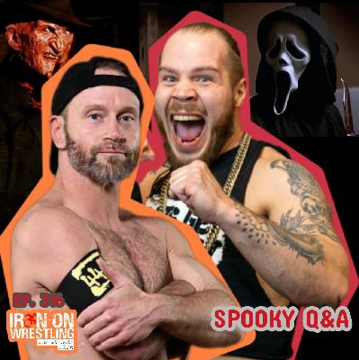 EP. 316- Our Biggest Childhood Fears, Your Wrestling Questions Answered