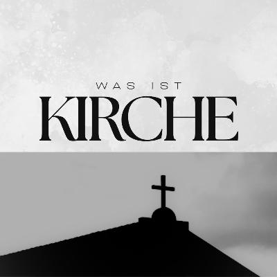 Was ist Kirche ?