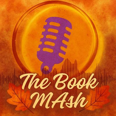 We’re officially in our double-digit era—Episode 10 of The Book MAsh is HERE! 🥳
