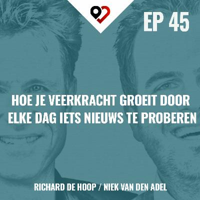 45: Hoe je veerkracht groeit door elke dag iets nieuws te proberen