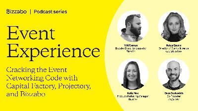 Cracking the Event Networking Code with Capital Factory, Projectory, and Bizzabo