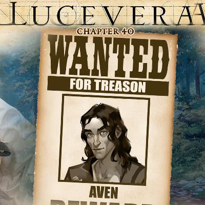 LUCEVERA Chapter 40: "Wanted For Treason" - Renaissance Fantasy Tabletop RPG Campaign