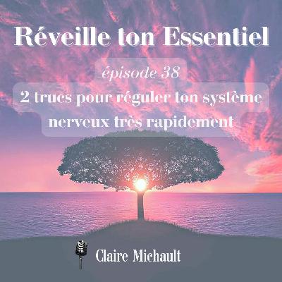 Deux trucs pour réguler ton système nerveux très rapidement   #38