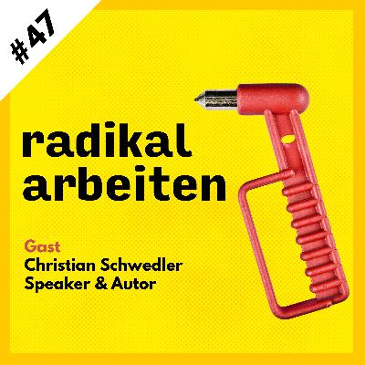#47 Be Brave! Warum wir wieder mehr Wagemut in Unternehmen brauchen | Mit Christian Schwedler