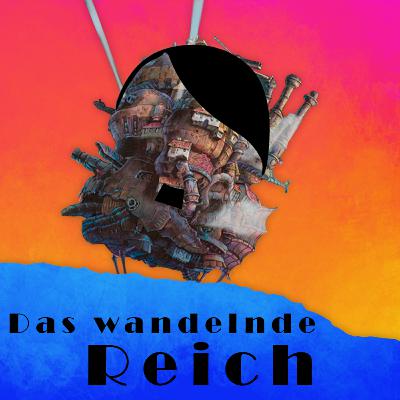 Das wandelnde Reich