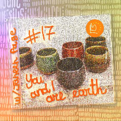 #17 – You and I are earth: a conversation on slowness and crafts with Janeen Page #17 – You and I are earth: a conversation on slowness and crafts with Janeen Page