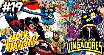AVANTE, VINGADORES! #19 – SAGA #10 + SUPERNOVA!