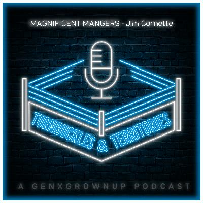 Magnificent Managers - Jim Cornette Magnificent Managers - Jim Cornette