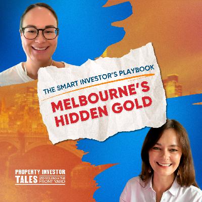 Melbourne’s Hidden Gold Pt2: The Smart Investor’s Playbook
