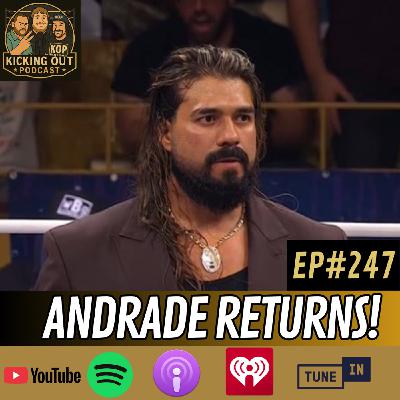 S5 Ep247: Andrade Returns to AEW!