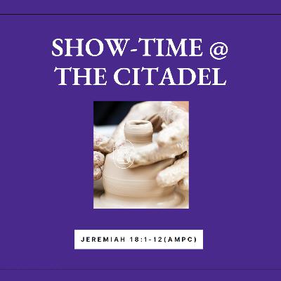 Show-Time @ The Citadel - Pastor Harvey Carey