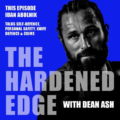 The Hardened Edge with Idan Abolnik