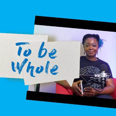 To be whole To be whole