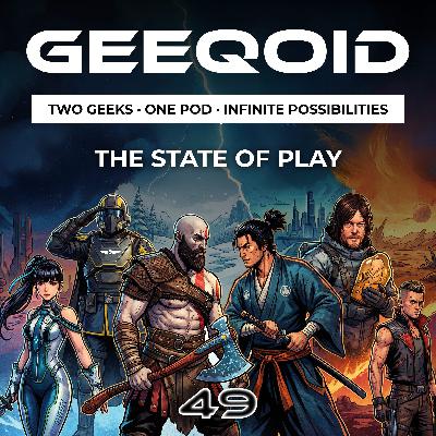 Episode 49: The State of Play