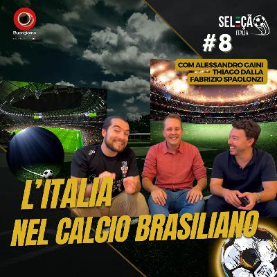 #8 L'Italia nel calcio brasiliano - Squadre, storie e giocatori
