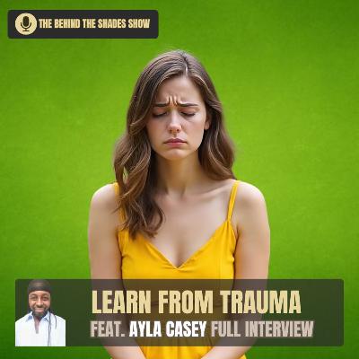 How To Learn From Trauma That Is Affecting Your Relationship | Behind The Shades Show