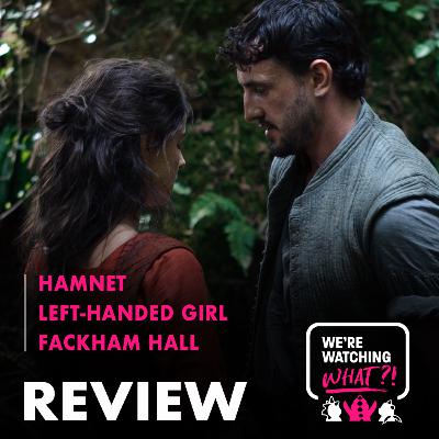 Review - Hamnet | Left-Handed Girl | Fackham Hall Review - Hamnet | Left-Handed Girl | Fackham Hall