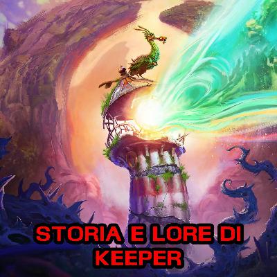 Storia e lore di Keeper Storia e lore di Keeper