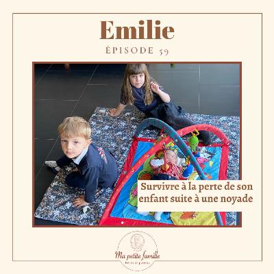 Emilie, Survivre à la perte de son enfant suite à une noyade