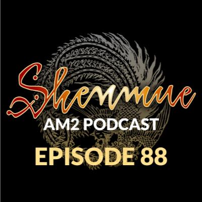 Episode 88 of The Shenmue AM2 Podcast: Shenmue 3 Enhanced Episode 88 of The Shenmue AM2 Podcast: Shenmue 3 Enhanced