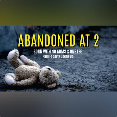 Abandoned in a Bush at Age 2 | Paul Fogarty’s Story of Addiction, Crime & Turning His Life Around