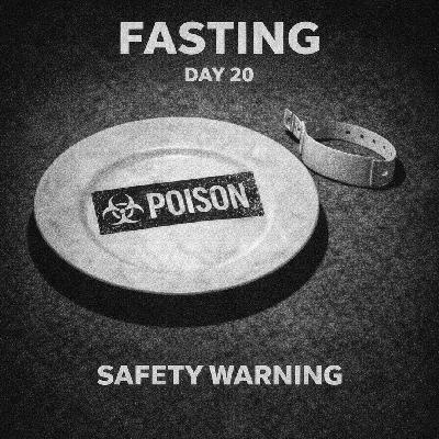 FASTING DAY 20 - How to Fast Safely - Avoiding the Hospital