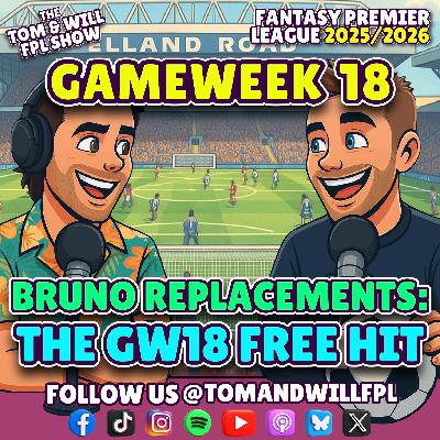 BRUNO REPLACEMENTS: THE GW18 FREE HIT | FANTASY PREMIER LEAGUE