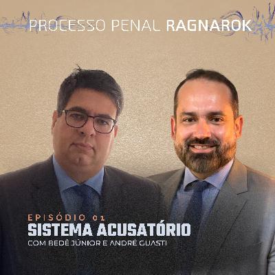 EP 01 -  Sistema Acusatório - Processo Penal Ragnarök