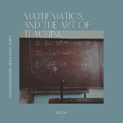 S.2 E.4 || Jonothan Kim Sing || Mathematics and the Art of Teaching S.2 E.4 || Jonothan Kim Sing || Mathematics and the Art of Teaching