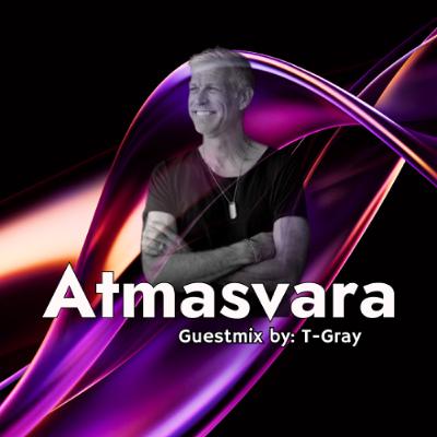 Atmasvara Guestmix by: T-Gray Atmasvara Guestmix by: T-Gray