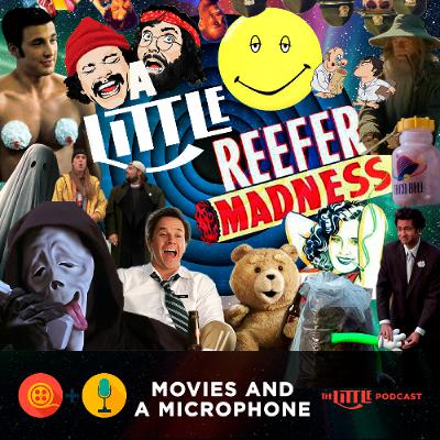 Episode 51: A Little Reefer Madness Episode 51: A Little Reefer Madness