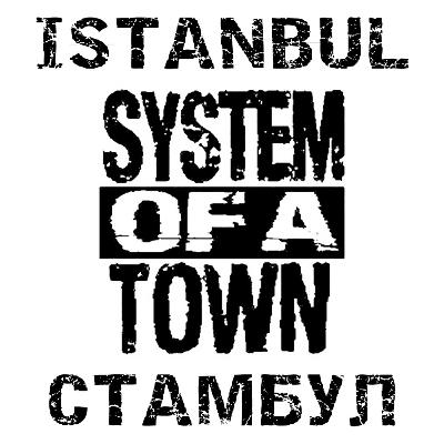 System of a Town - Стамбул