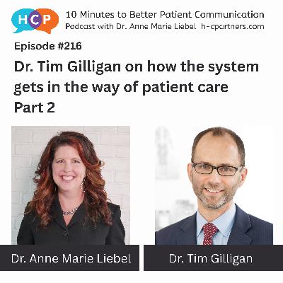 Dr. Tim Gilligan on how the system gets in the way of patient care, Part 2
