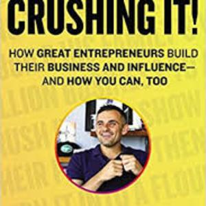 Episode 002: Crushing It by Gary Vaynerchuk