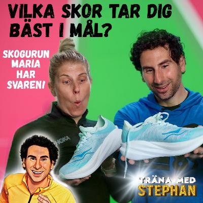 46. Vilka skor tar dig bäst i mål? Skogurun Maria har svaren!