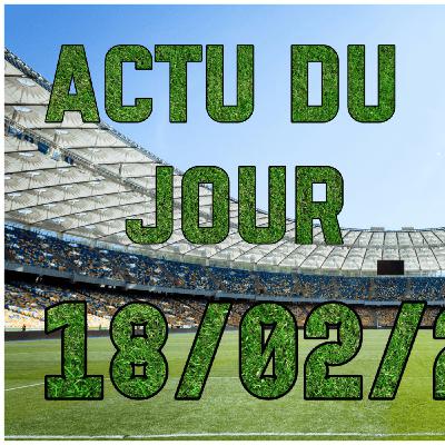 RACISMO NO ! (retour sur les matchs de Ligue des Champions) (Replay Live Actu du 18/02/2026)