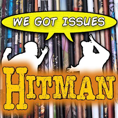 “Hitman” proves that 90’s comics are better than you think! We Got Issues #22 “Hitman” proves that 90’s comics are better than you think! We Got Issues #22