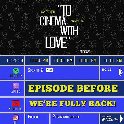 TCWL EP.29 - "Episode Before We're Fully Back!"